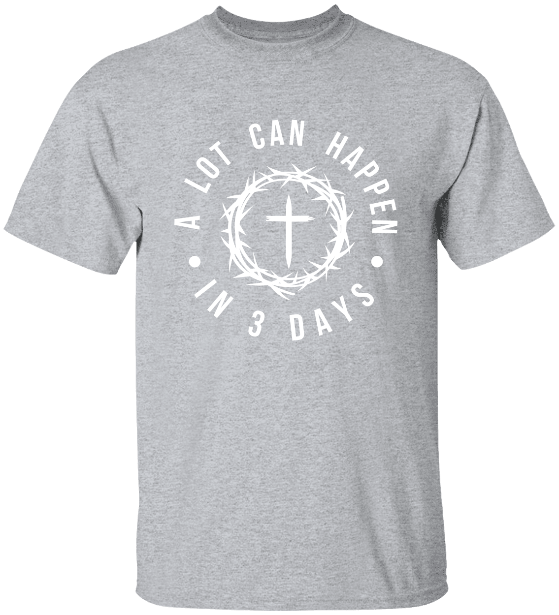 Alot Can Happen In 3 Days in White T-Shirt