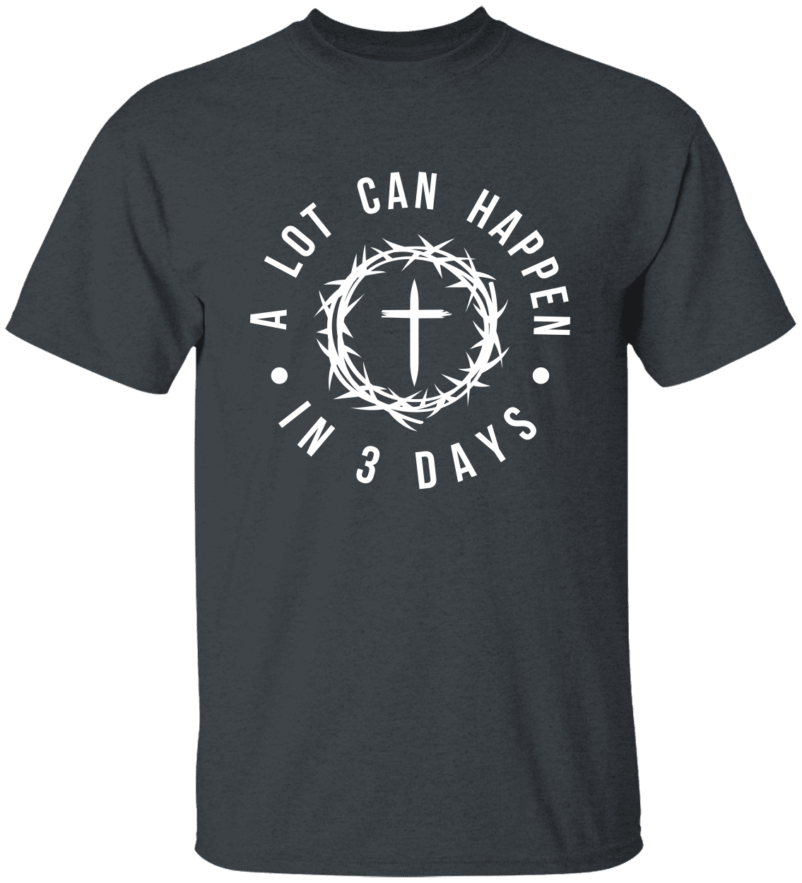 Alot Can Happen In 3 Days in White T-Shirt