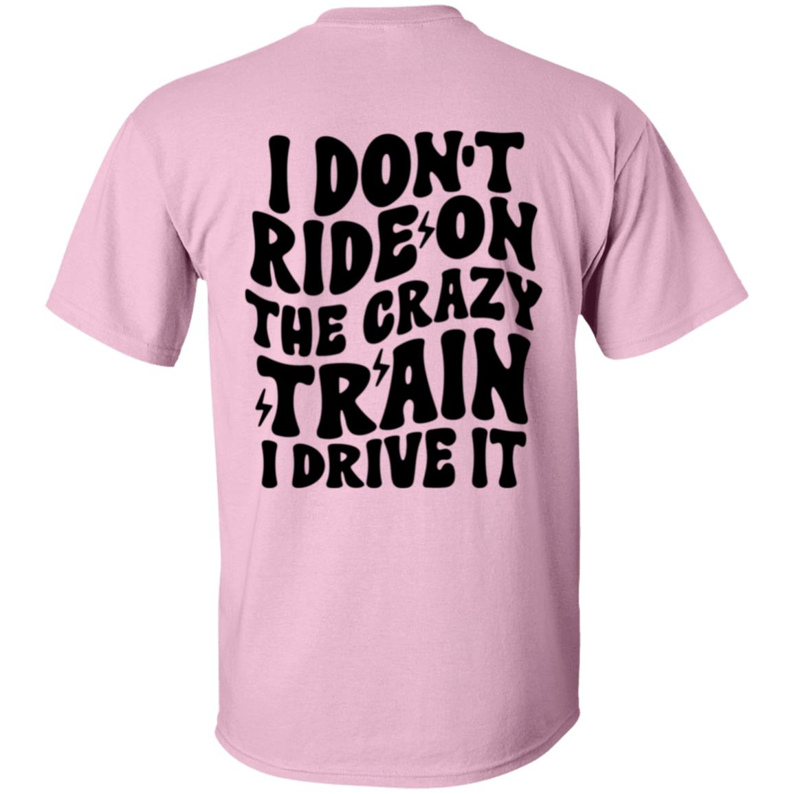 Ride The Crazy Train T-Shirt
