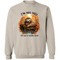 I'm Just In Autumn Mode ... Sweatshirt
