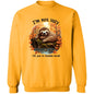 I'm Just In Autumn Mode ... Sweatshirt