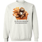 I'm Not A ... Sweatshirt
