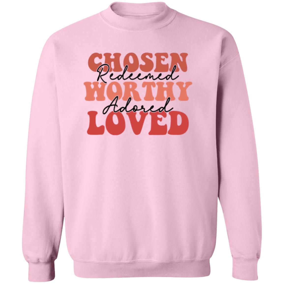 Chosen Redeemed Worthy Adored Sweatshirt