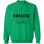 Sweater Weather Sweatshirt