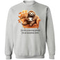 I'm Not A ... Sweatshirt