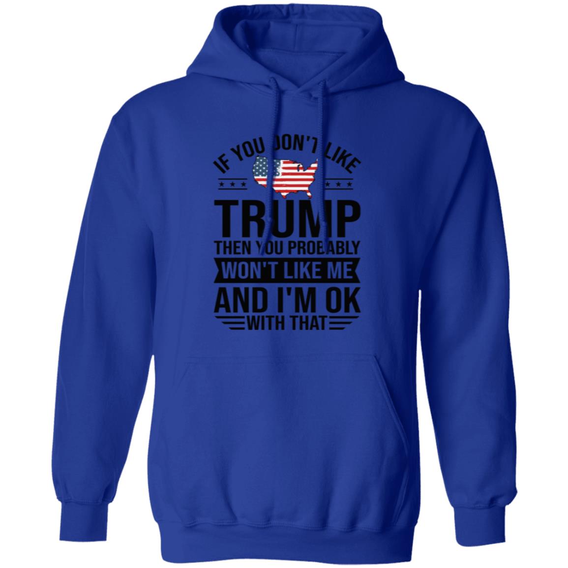 If You Don't Like Trump Apparel