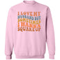 I Love My Husband But Sometimes I Wanna Square Up Sweatshirt