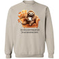 I'm Not A ... Sweatshirt