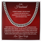 To My Husband : RW : Cuban Link Chain