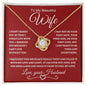 To My Wife : RW : Love Knot Necklace
