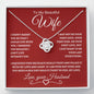 To My Wife : RW : Love Knot Necklace