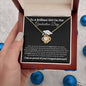 To My Daughter | Graduation Day | Love Knot Necklace | BW