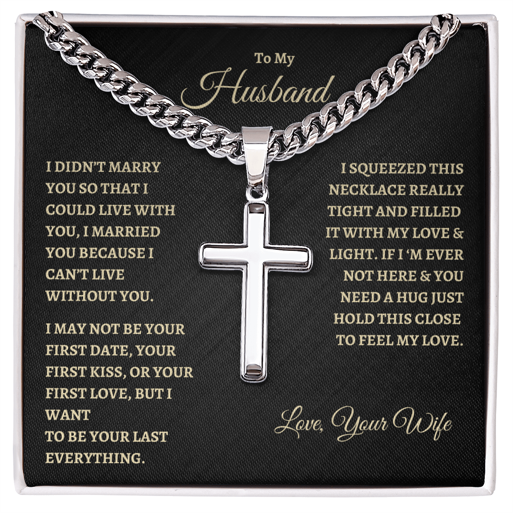 To My Husband : BG : Cuban Link Chain with Artisan Cross