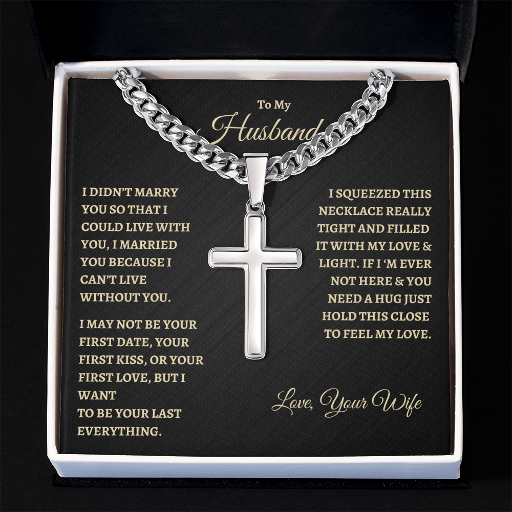 To My Husband : BG : Cuban Link Chain with Artisan Cross