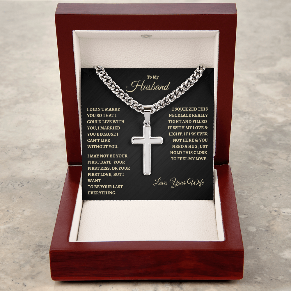 To My Husband : BG : Cuban Link Chain with Artisan Cross