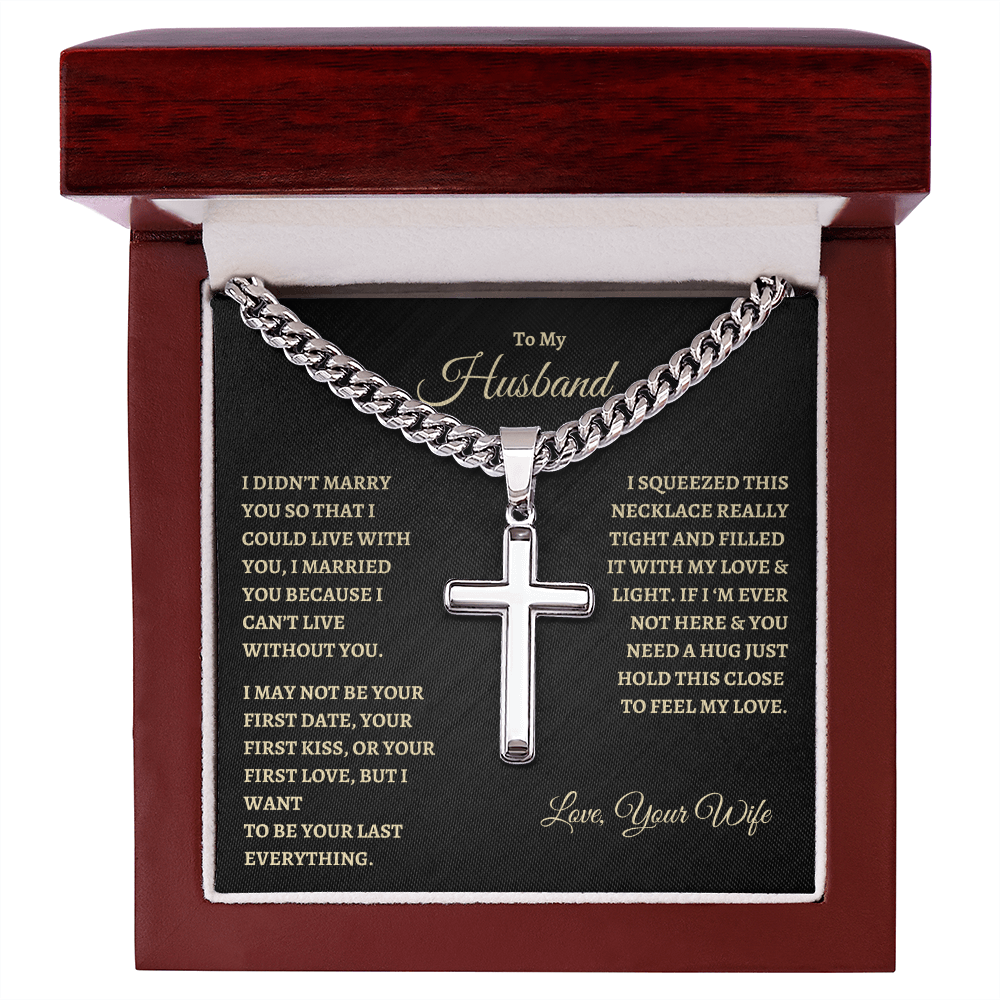 To My Husband : BG : Cuban Link Chain with Artisan Cross