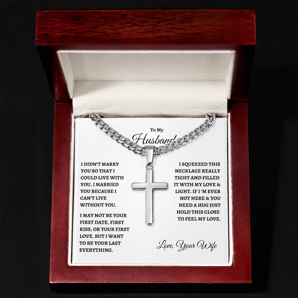 To My Husband : WB : Cuban Link Chain with Artisan Cross