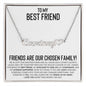 To My Best Friend | Chosen Family | Heart Name Necklace