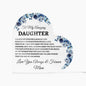 To My Amazing Daughter Acrylic Heart Plaque