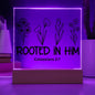 Rooted In Him | Colossians 2:7 | Acrylic LED Lamp