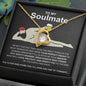 To My Soulmate | Man Bod w/b | Forever Love Necklace