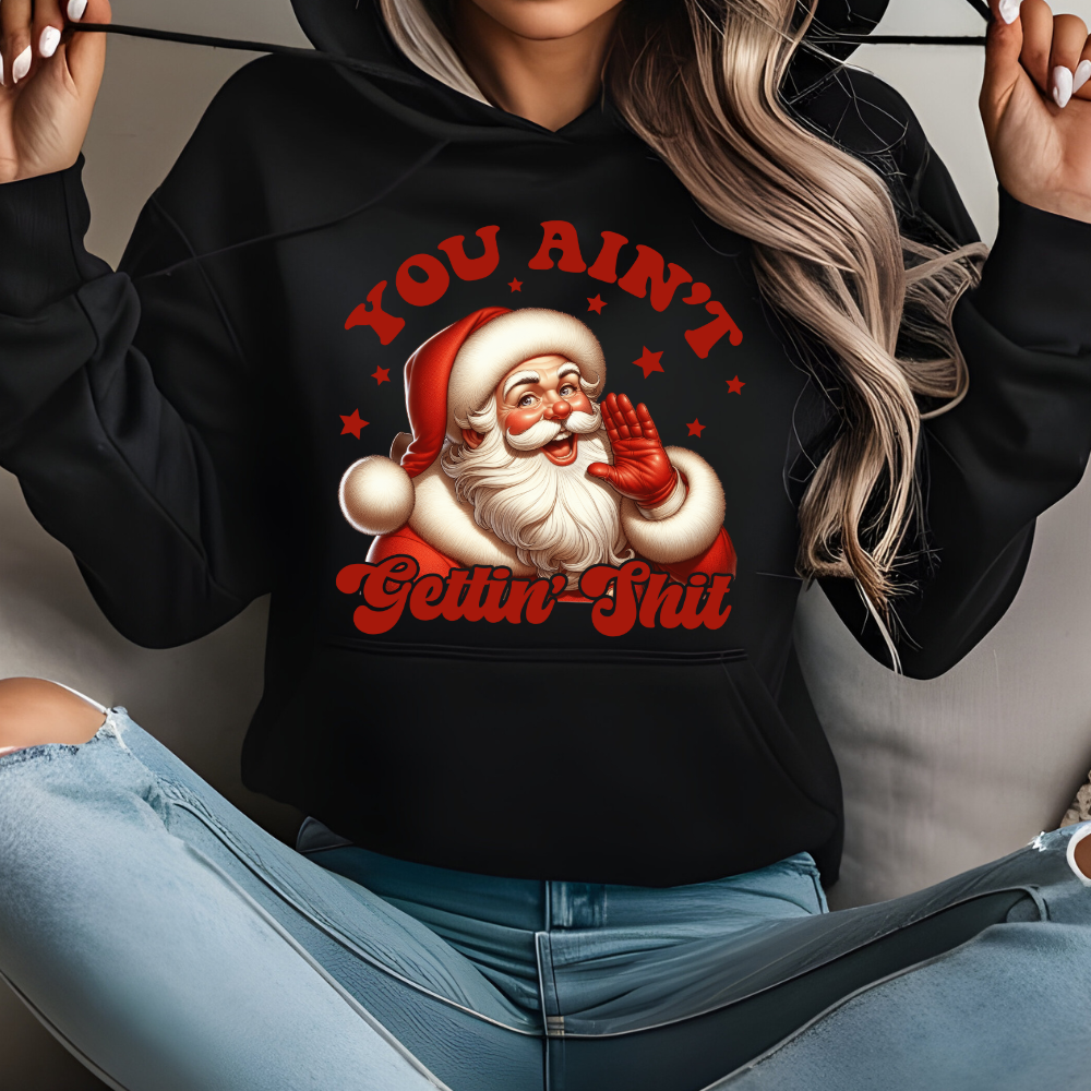 YOU AIN'T GETTING SH*T APPAREL