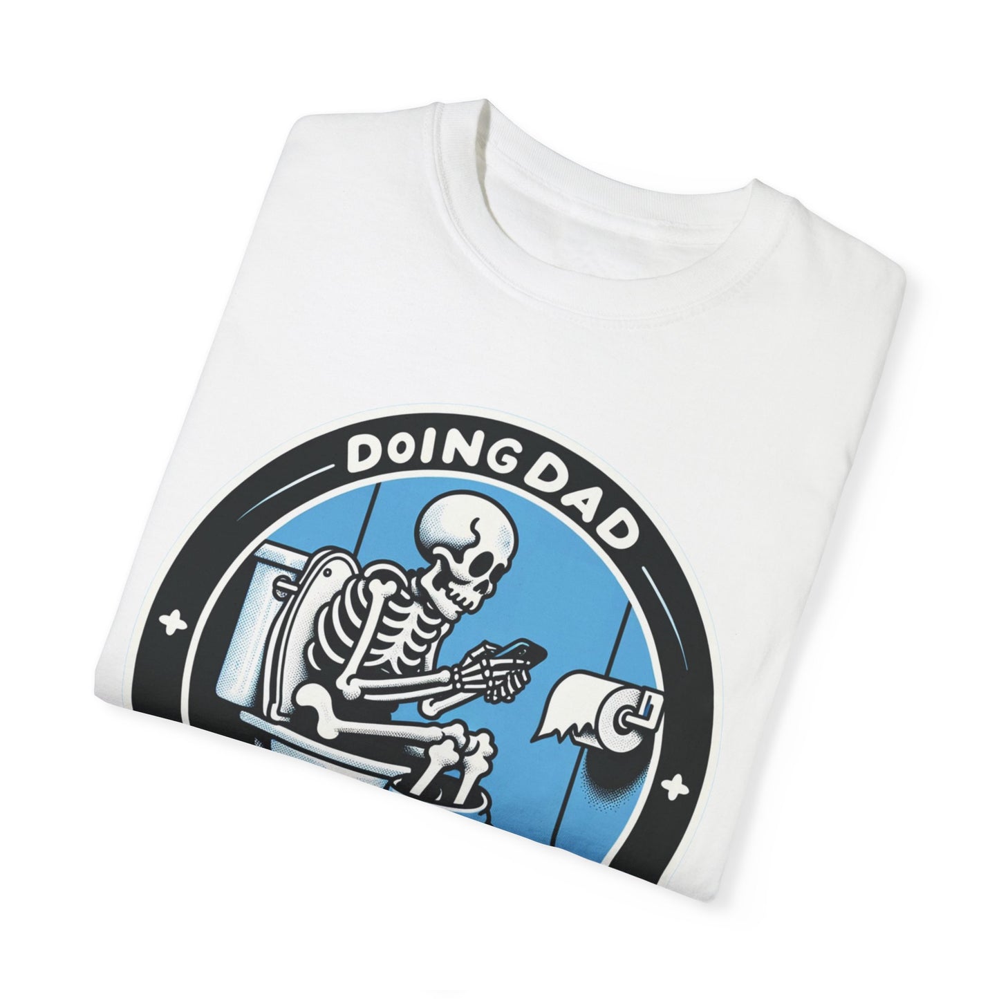Doing Dad Sh*t T-shirt