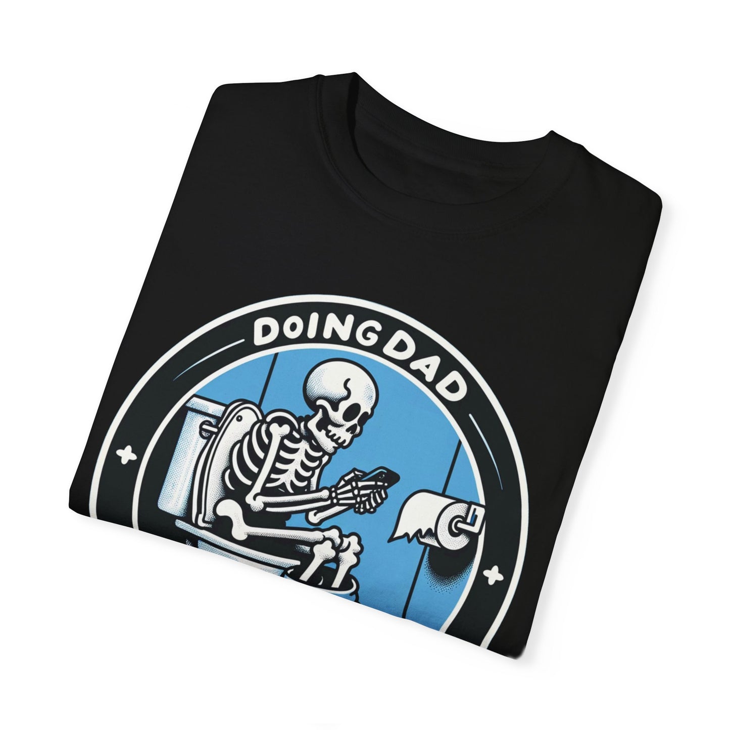 Doing Dad Sh*t T-shirt