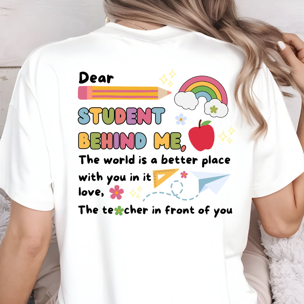 Personalized Dear, Student Behind Me Shirt