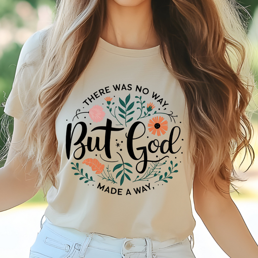 There Is No Way But God Apparel