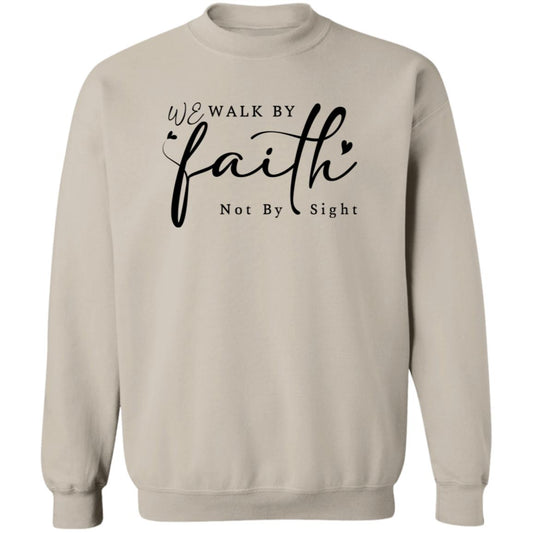 We Walk By Faith Sweatshirt