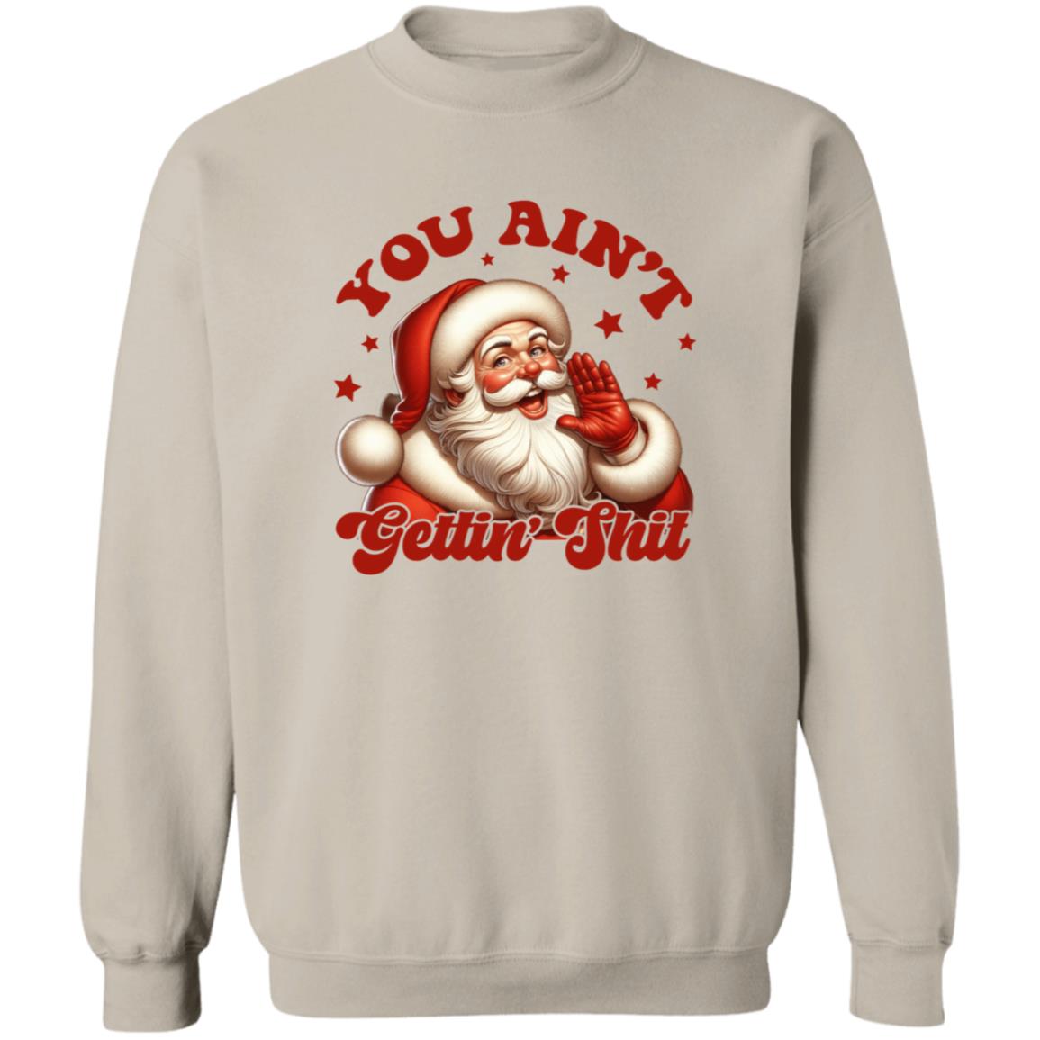 YOU AIN'T GETTING SH*T APPAREL