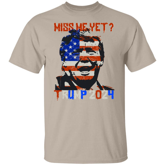 MIss Me Yet ? T-Shirt