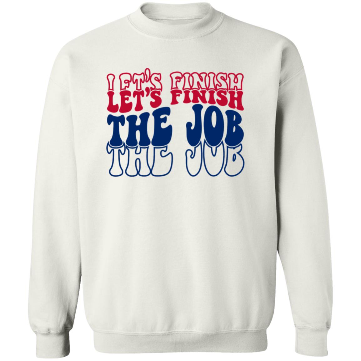 Let's Finish The Job Apparel