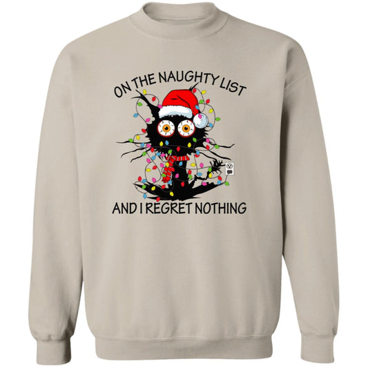 On The Naughty List & I Regret Nothing Sweatshirt