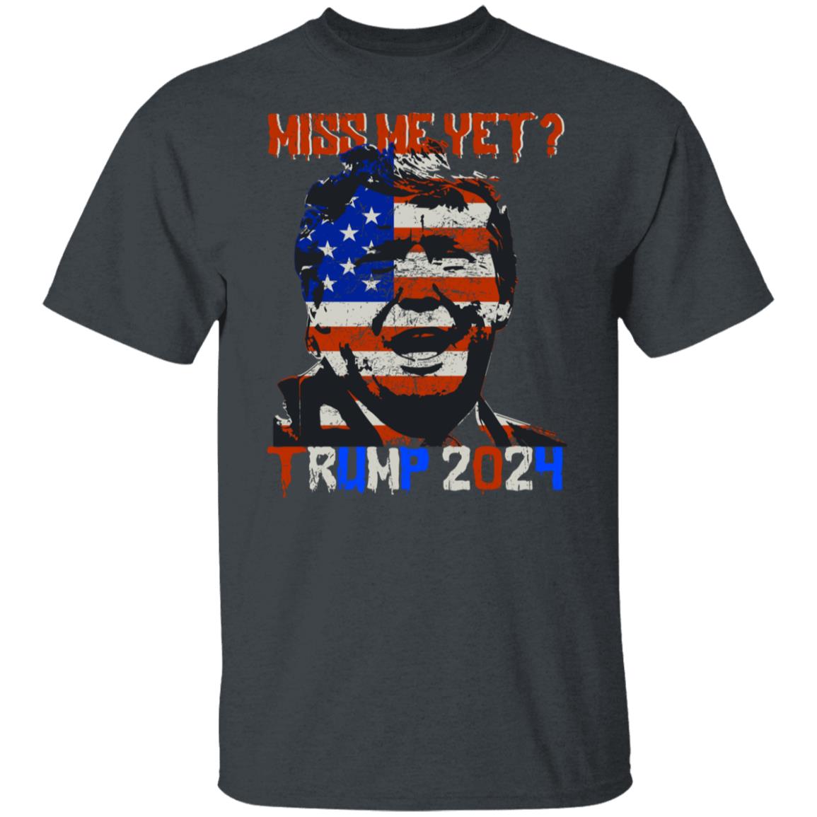 MIss Me Yet ? T-Shirt