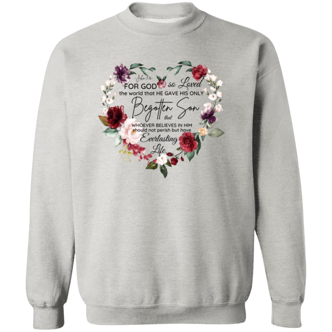 For God So Loved Sweatshirt