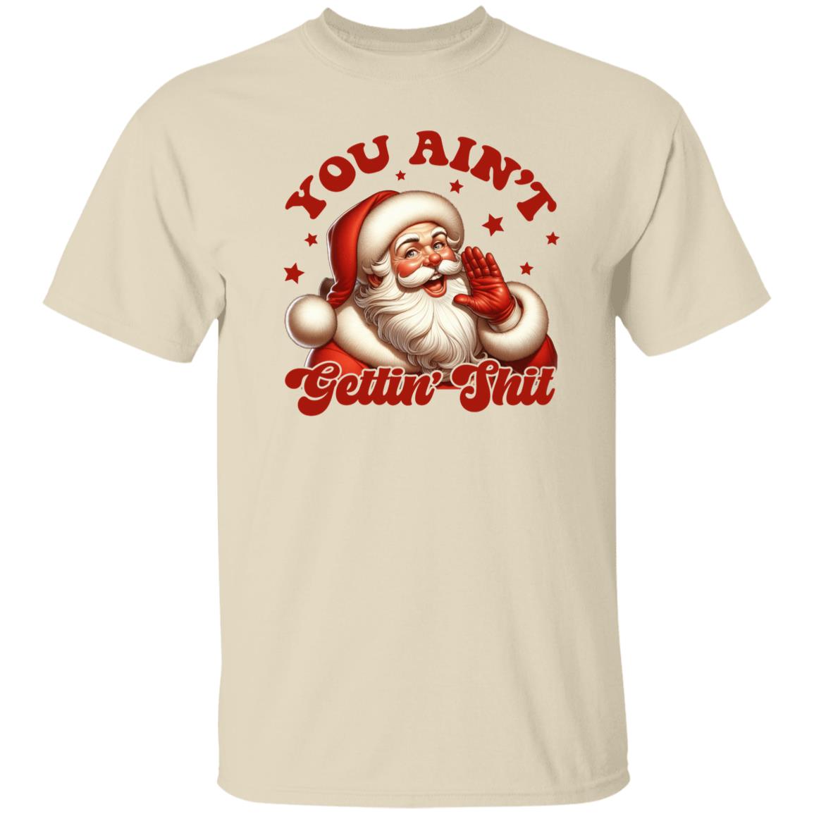YOU AIN'T GETTING SH*T APPAREL