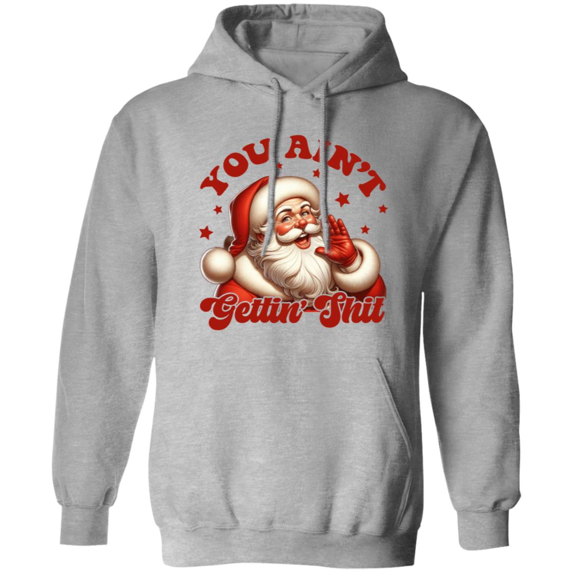 YOU AIN'T GETTING SH*T APPAREL