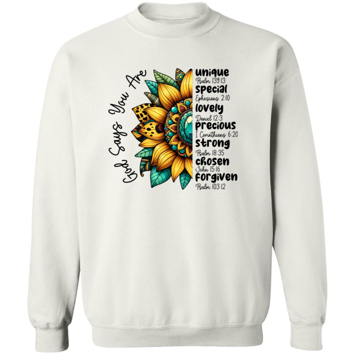 God Says You Are Sweatshirt