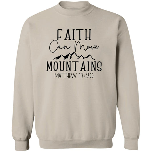 Faith Can Move Mountains Sweatshirt