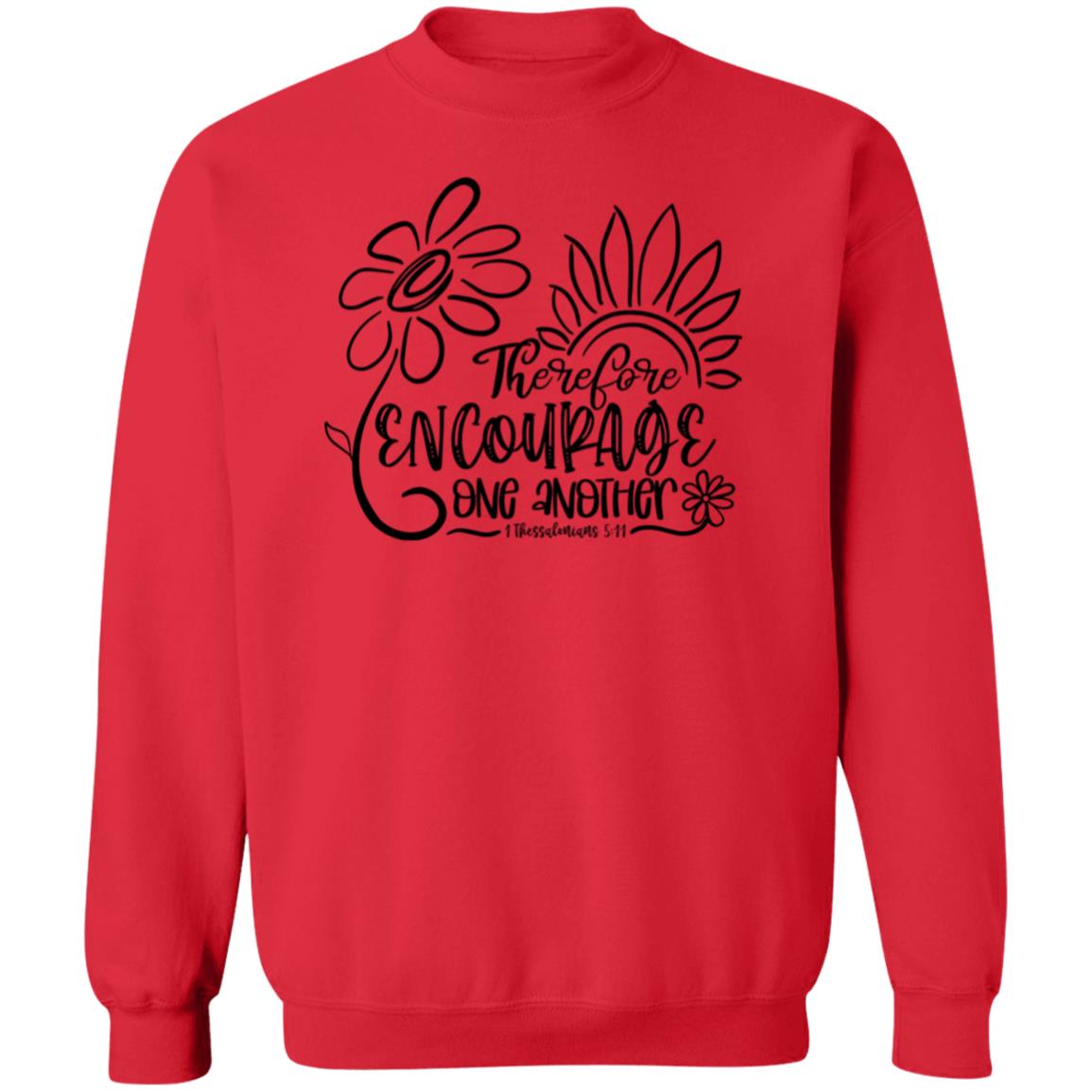 Therefore Encourage One Sweatshirt