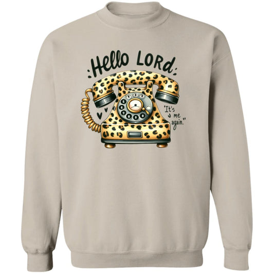 Hello Lord It's Me Again Sweatshirt