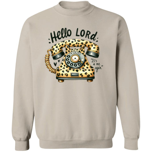 Hello Lord It's Me Again Sweatshirt