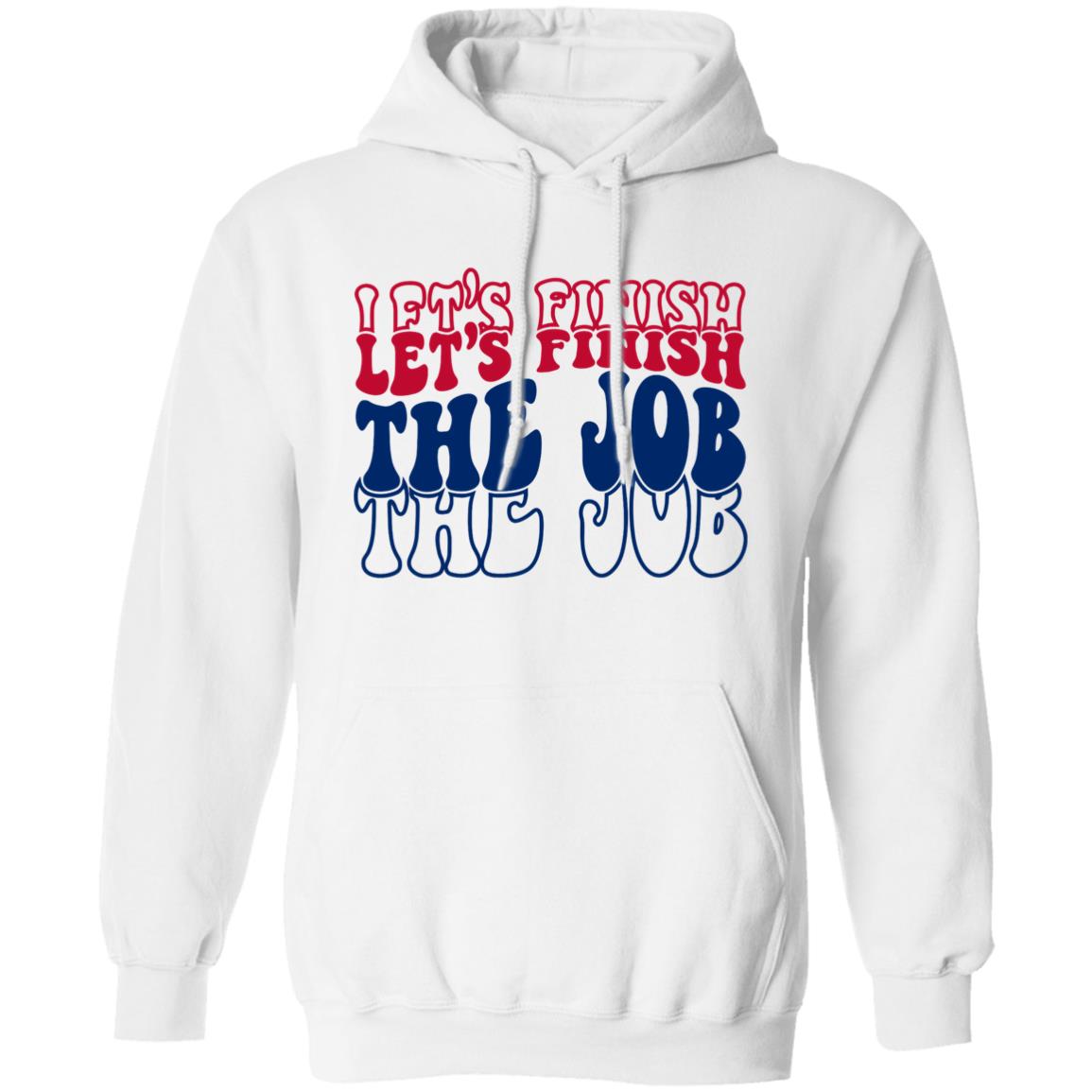 Let's Finish The Job Apparel