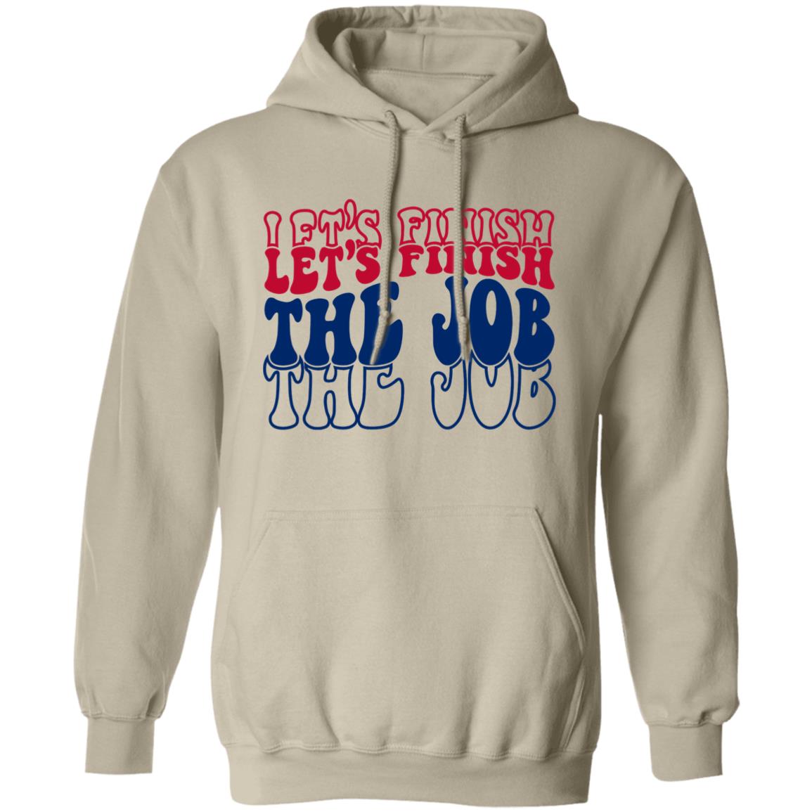 Let's Finish The Job Apparel