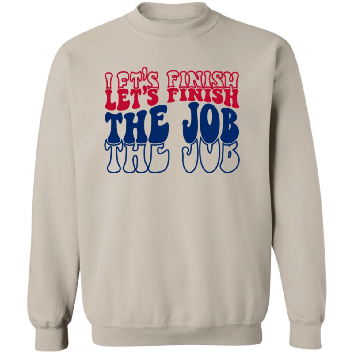 Let's Finish The Job Apparel