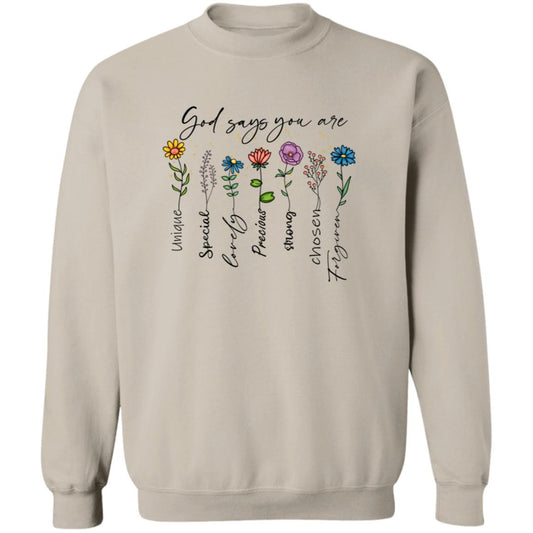 God Says You Are Sweatshirt