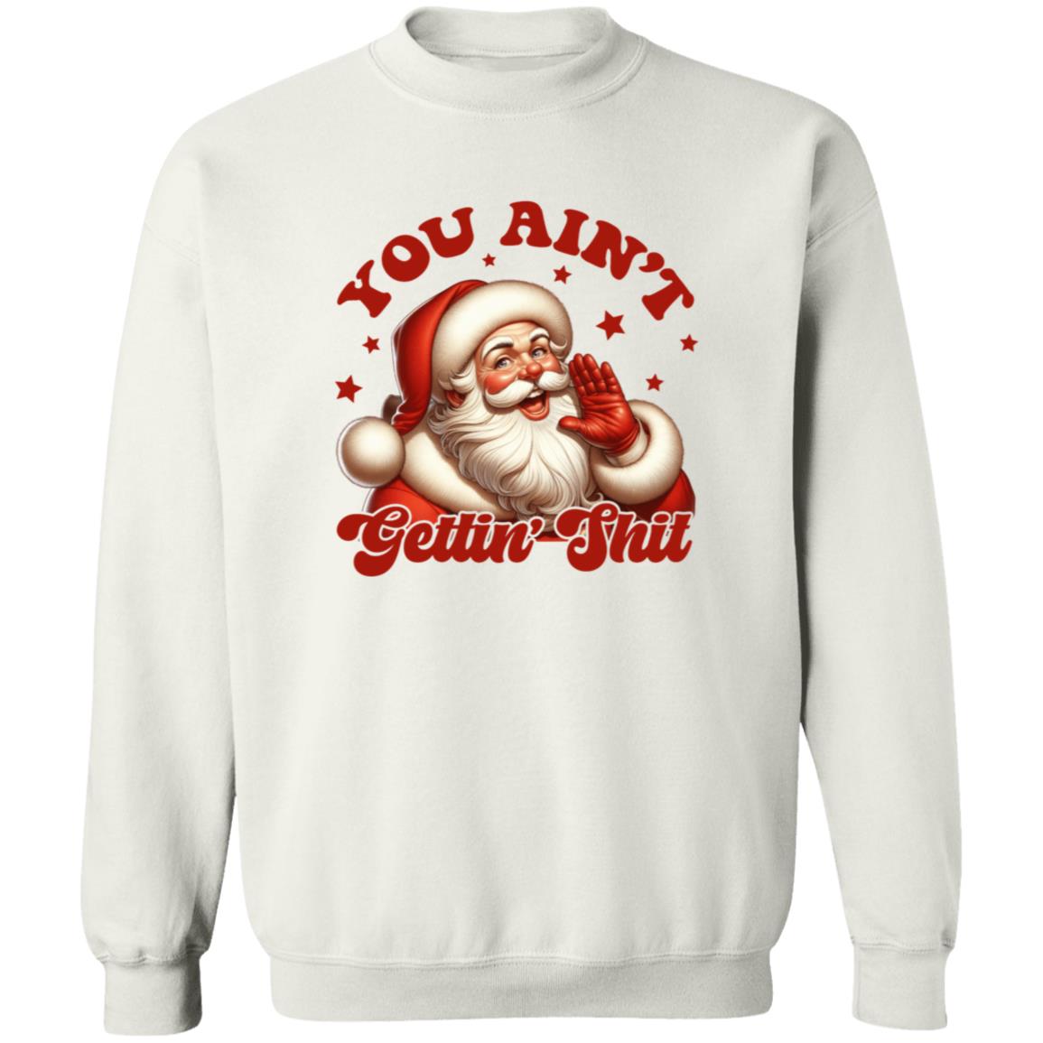YOU AIN'T GETTING SH*T APPAREL