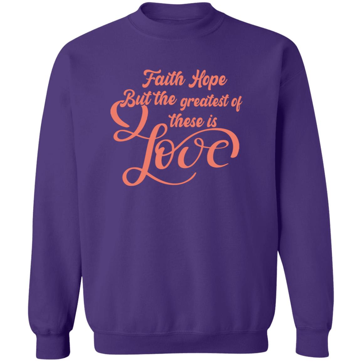 Faith Hope  Sweatshirt